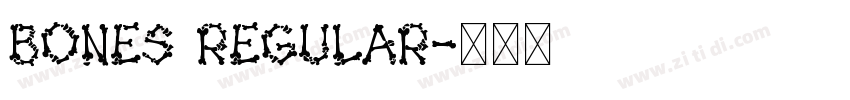 BONES REGULAR字体转换